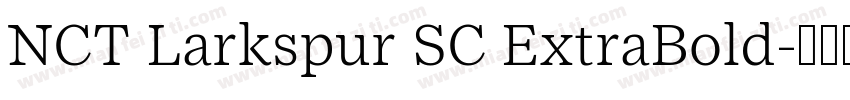 NCT Larkspur SC ExtraBold字体转换
